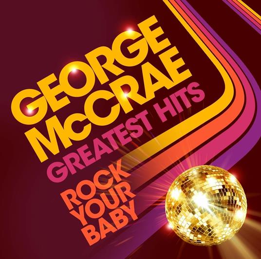Rock Your Baby. Greatest Hits - Vinile LP di George McCrae