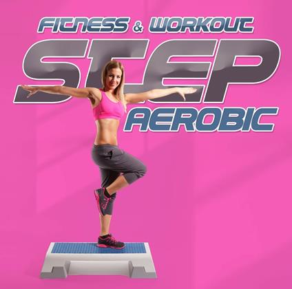 Fitness & Workout. Step Aerobic - CD Audio