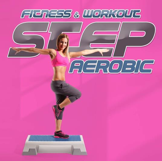 Fitness & Workout. Step Aerobic - CD Audio