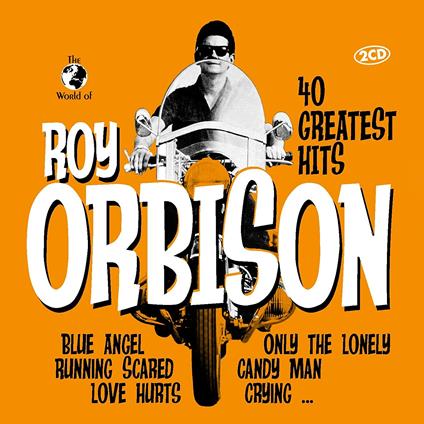 40 Greatest Hits - CD Audio di Roy Orbison