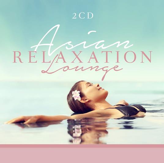 Asian Relaxation Lounge - CD Audio