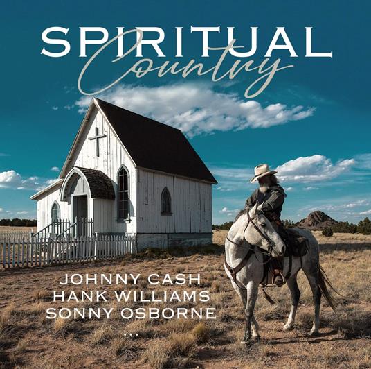 Spiritual Country - CD Audio di Johnny Cash,Hank Williams,Sonny Osborne
