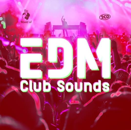 Edm Club Sounds - CD Audio