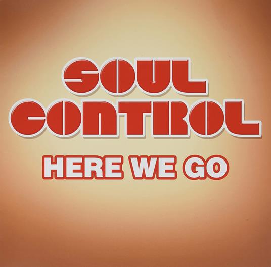 Here We Go - Vinile LP di Soul Control