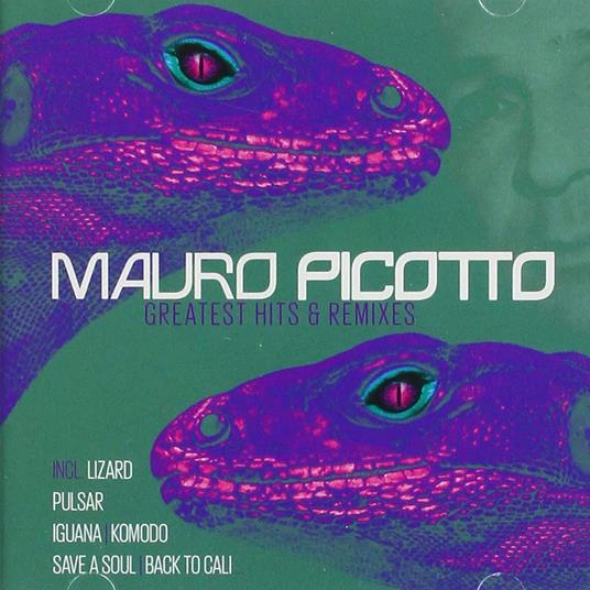 Greatest Hits & Remixes - CD Audio di Mauro Picotto