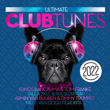Ultimate Club Tunes 2022 - CD Audio