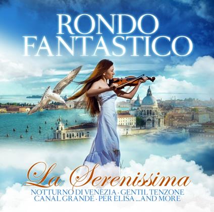 La Serenissima - CD Audio di Rondò Fantastico