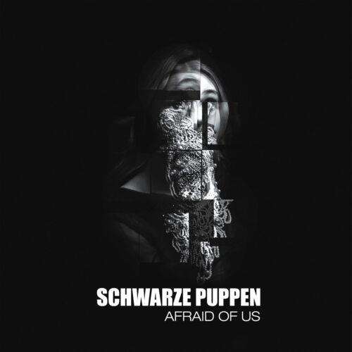 Afraid Of Us - CD Audio di Schwarze Puppen