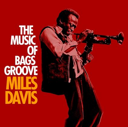 Music Of Bags Groove - CD Audio di Miles Davis