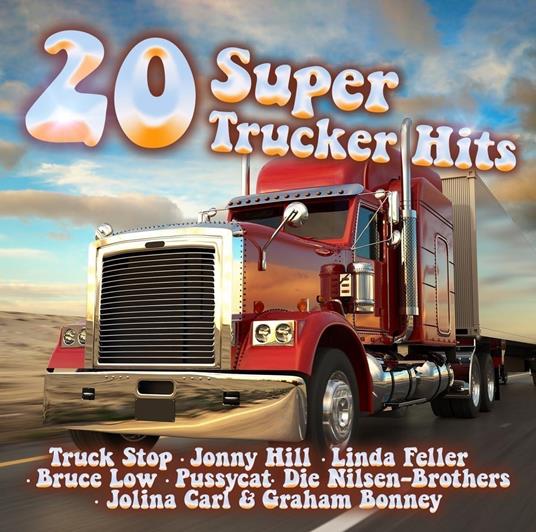 20 Super Trucker Hits - CD Audio