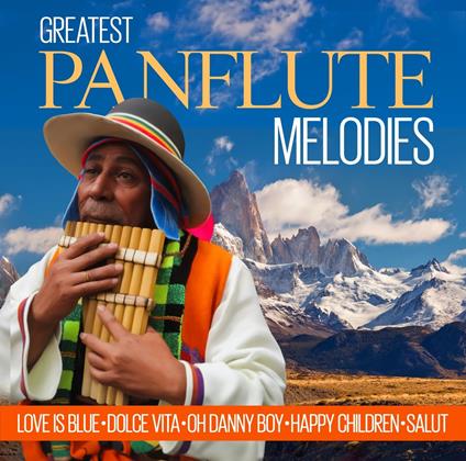 Greatest Panflute Melodie - CD Audio