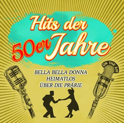 Hits Der 50er Jahre - CD Audio