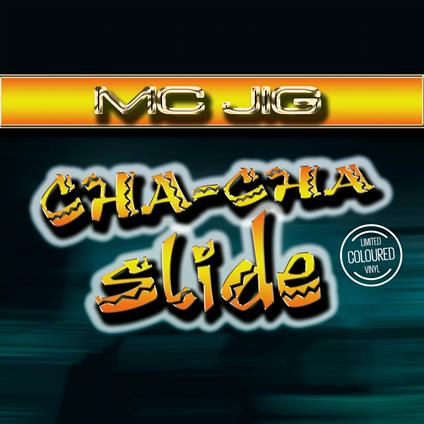 Cha-Cha Slide - Vinile LP di Mc Jig