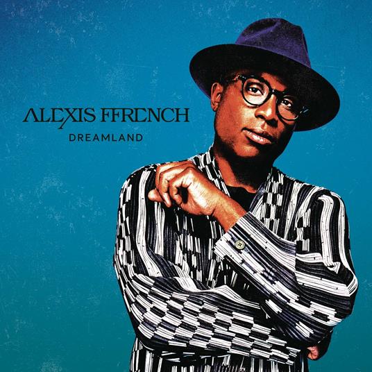 Dreamland - CD Audio di Alexis Ffrench