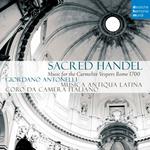 Sacred Händel. Music for the Carmelite Vesper Rome 1700