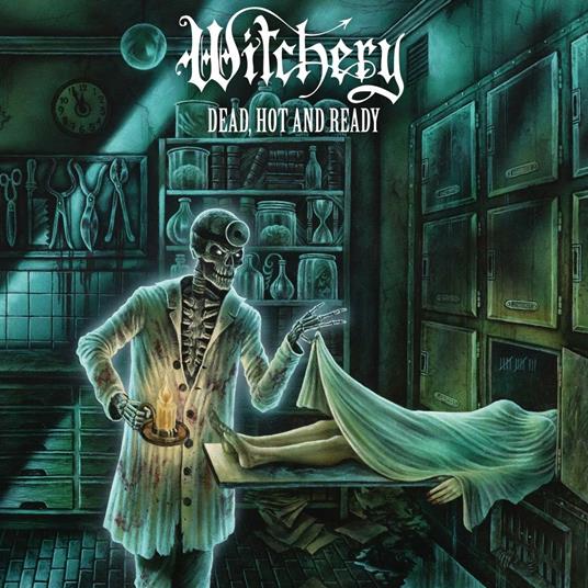 Dead, Hot and Ready (Re-Issue 2020 Limited Digipack Edition) - CD Audio di Witchery