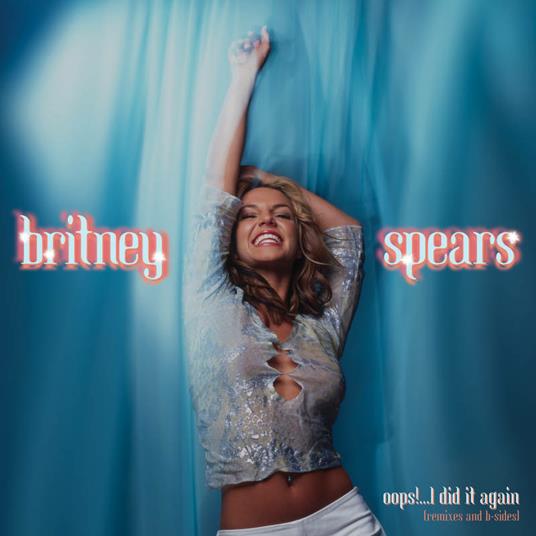 Oops!... I Did It Again (Remixes & B-Sides) - Vinile LP di Britney Spears