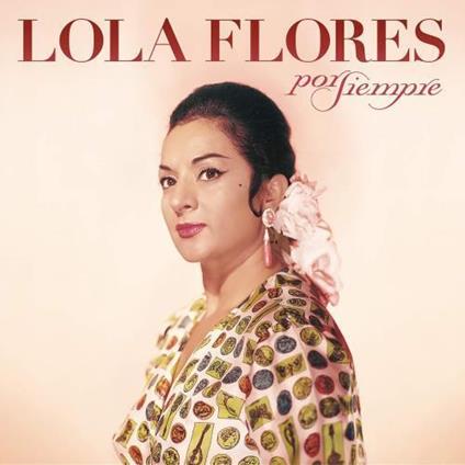 Por Siempre Lola - CD Audio di Lola Flores