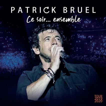 Ce Soir... Ensemble. Tour 2019-2020 - CD Audio di Patrick Bruel