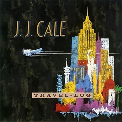Travel-Log - Vinile LP di J.J. Cale