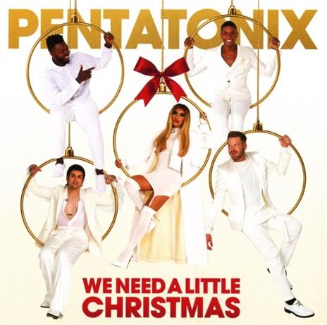 We Need A Little Christmas - CD Audio di Pentatonix