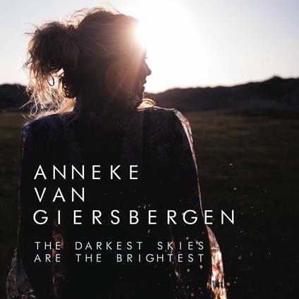 The Darkest Skies Are the Brightest - CD Audio di Anneke Van Giersbergen