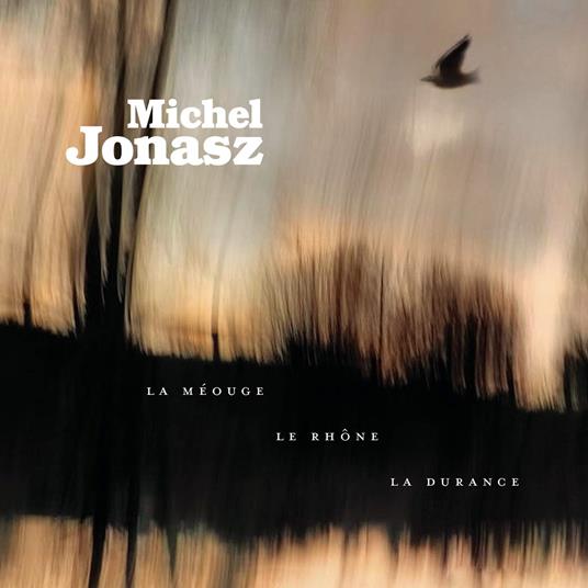 La Méouge, Le Rhône, La Durance - CD Audio di Michel Jonasz