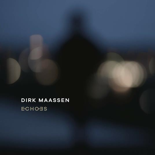 Echoes - Vinile LP di Dirk Maassen