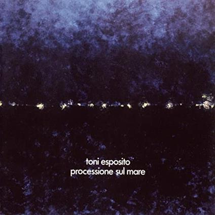 Processione sul mare (Blue Coloured Vinyl) - Vinile LP di Tony Esposito