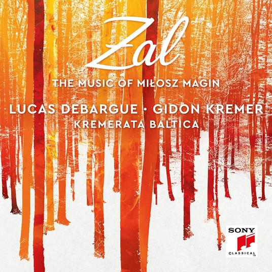 Zal. The Music of Milosz Magin - CD Audio di Gidon Kremer,Kremerata Baltica,Milosz Magin,Lucas Debargue