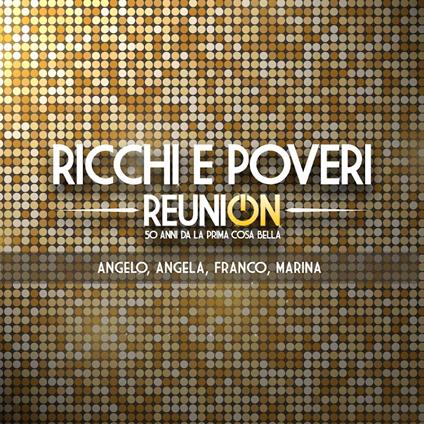 Reunion - CD Audio di Ricchi e Poveri