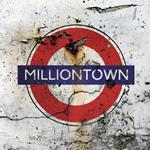 Milliontown (Re-Issue 2021)