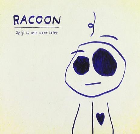 Spijt Is Iets Voor Later - CD Audio di Racoon