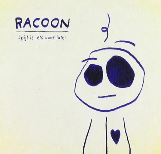Spijt Is Iets Voor Later - CD Audio di Racoon