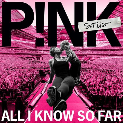 All I Know So Far. Setlist - CD Audio di Pink