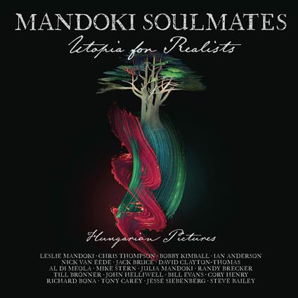 Utopia for Realists. Hungarian Pictures - CD Audio di ManDoki Soulmates