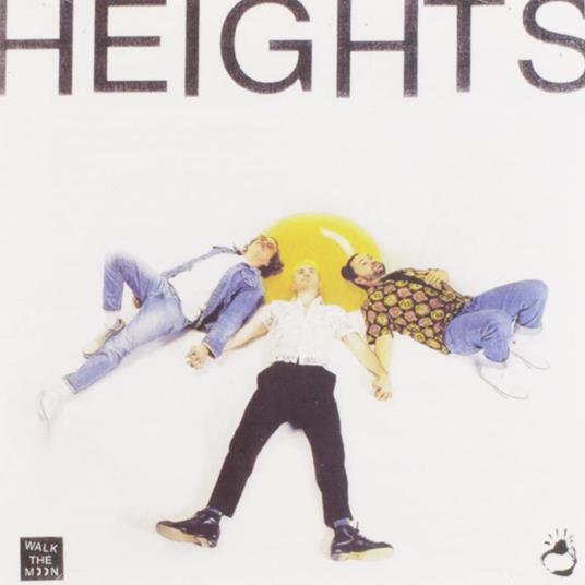 Heights - CD Audio di Walk the Moon