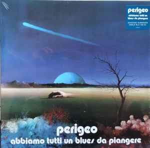 Abbiamo tutti un blues da piangere (180 gr. Blue Coloured Vinyl) - Vinile LP di Perigeo