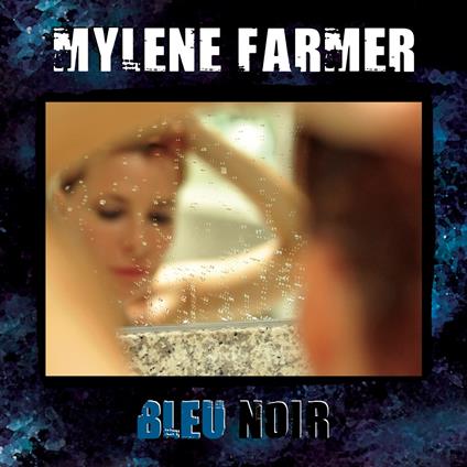 Bleu Noir (Version Cristal) - CD Audio di Mylene Farmer