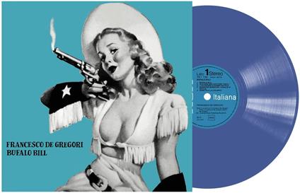 Bufalo Bill (180gr. Blue Coloured Vinyl) (Limited & Numbered Edition) - Vinile LP di Francesco De Gregori