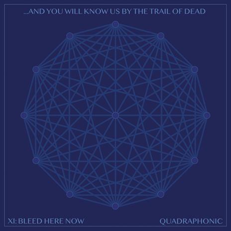 XI. Bleed Here Now (2 LP + CD) - Vinile LP + CD Audio di (And You Will Know Us by the) Trail of Dead