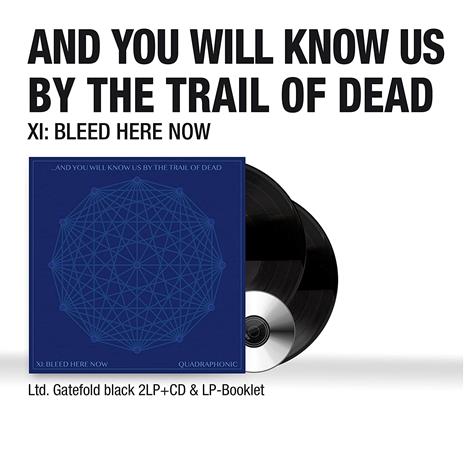 XI. Bleed Here Now (2 LP + CD) - Vinile LP + CD Audio di (And You Will Know Us by the) Trail of Dead - 2