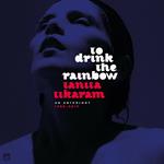 To Drink the Rainbow. Anthology 1988-2019