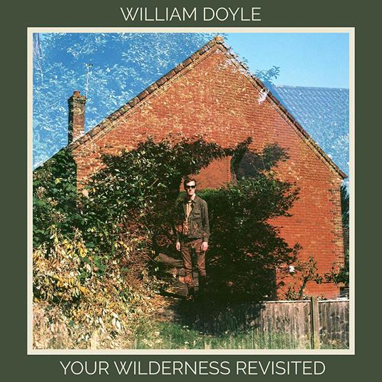 Your Wilderness Revisited - CD Audio di William Doyle