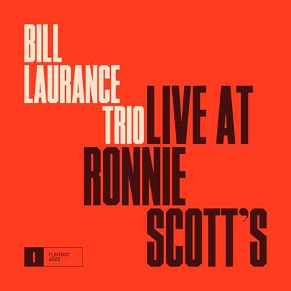 Live at Ronnie Scott's - CD Audio di Bill Laurance