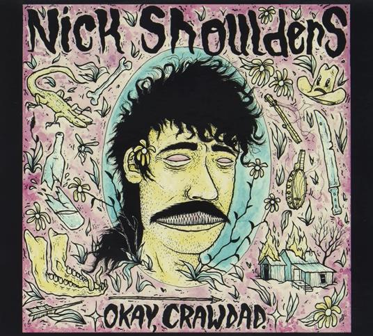 Okay, Crawdad - CD Audio di Nick Shoulders