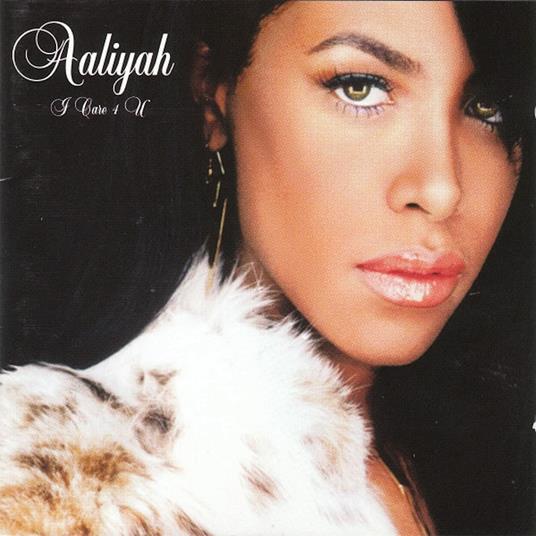 I Care 4 You - CD Audio di Aaliyah