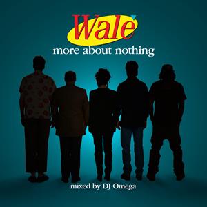 CD More About Nothing Wale