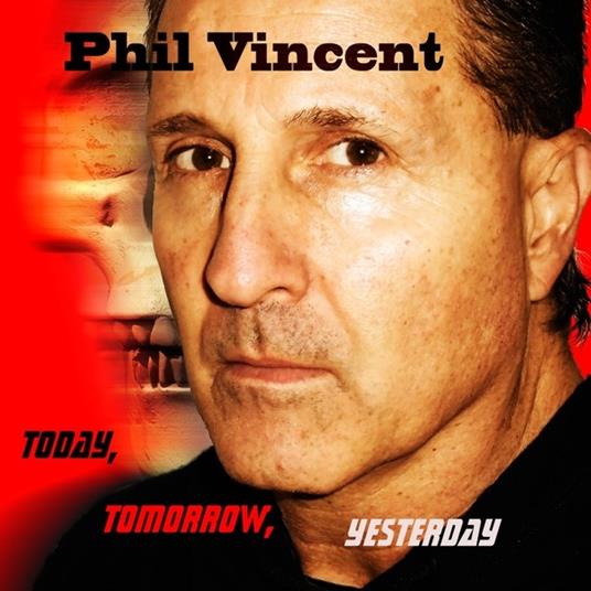 Today, Tomorrow, Yesterday - CD Audio di Phil Vincent