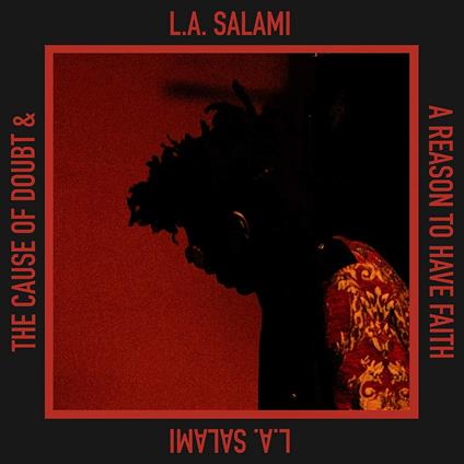 The Cause of Doubt & a Reason to Have Faith - CD Audio di L.A. Salami